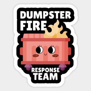 Funny Dumpster Fire Response Team Sticker